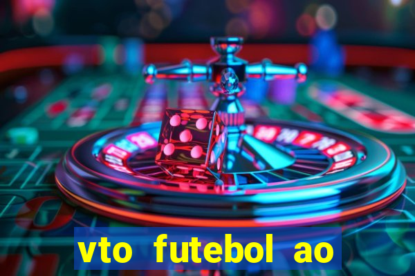 vto futebol ao vivo biz